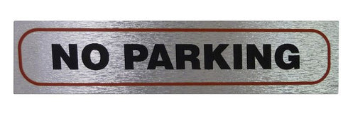 No Parking Sign - High Brushed Metallic Adhesive 17x4cm