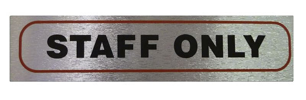 Staff Only Sign - High Brushed Metallic Adhesive 17x4cm