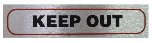 Keep Out Sign - High Brushed Metallic Adhesive 17x4cm