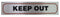 Keep Out Sign - High Brushed Metallic Adhesive 17x4cm