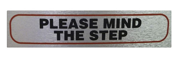 Mind Step Sign - High Brushed Metallic Self Adhesive 17x4cm