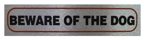 Beware of Dog Sign - High Brushed Metallic Self Adhesive