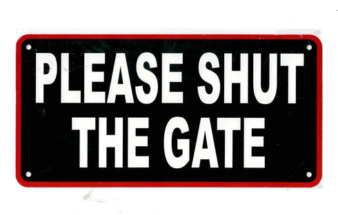 Gate Sign Plate - Metal Please Shut the Gate 30x15cm JL1123
